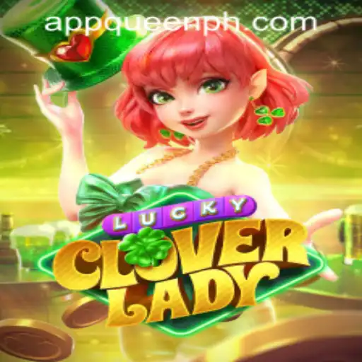Exploring LuckyCloverLady: A Captivating Experience at QUEEN.PH Casino